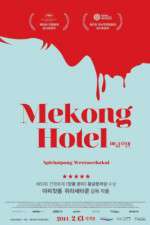 Watch Mekong Hotel Tvmuse