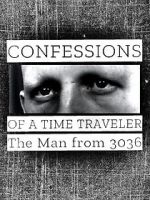 Watch Confessions of a Time Traveler - The Man from 3036 Tvmuse