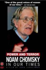 Watch Power and Terror Noam Chomsky in Our Times Tvmuse