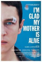 Watch I\'m Glad My Mother Is Alive Tvmuse