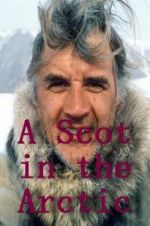 Watch A Scot in the Arctic Tvmuse