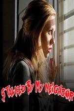 Watch Stalked by My Neighbor Tvmuse