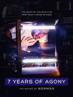 Watch 7 Years of Agony: The Making of Norman Tvmuse