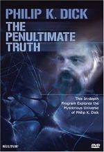 Watch The Penultimate Truth About Philip K. Dick Tvmuse