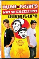 Watch Ryan and Sean's Not So Excellent Adventure Tvmuse