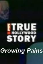 Watch E True Hollywood Story -  Growing Pains Tvmuse