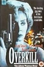 Watch Overkill: The Aileen Wuornos Story Tvmuse