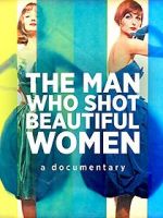 Watch The Man Who Shot Beautiful Women Tvmuse