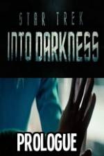 Watch Star Trek Into Darkness Prologue Tvmuse
