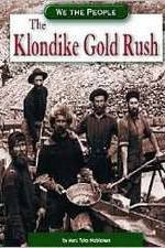 Watch The Klondike Gold Rush Tvmuse