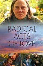 Watch Radical Acts of Love Tvmuse