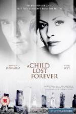 Watch A Child Lost Forever The Jerry Sherwood Story Tvmuse