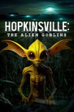Watch Hopkinsville: The Alien Goblins Tvmuse
