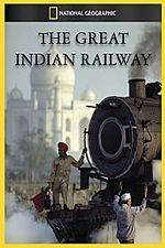 Watch The Great Indian Railway Tvmuse