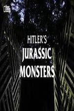 Watch Hitler's Jurassic Monsters Tvmuse