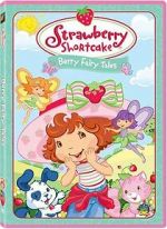 Watch Strawberry Shortcake: Berry Fairy Tales Tvmuse