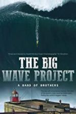Watch The Big Wave Project Tvmuse