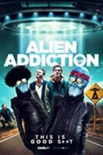 Watch Alien Addiction Tvmuse