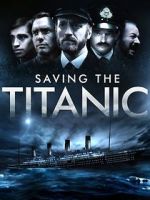 Watch Saving the Titanic Tvmuse