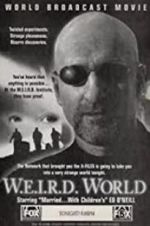 Watch W.E.I.R.D. World Tvmuse
