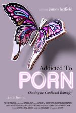 Watch Addicted to Porn: Chasing the Cardboard Butterfly Tvmuse