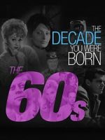 Watch The Decade You Were Born: The 1960's Tvmuse