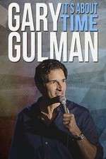Watch Gary Gulman Its About Time Tvmuse