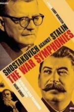 Watch The War Symphonies Shostakovich Against Stalin Tvmuse