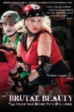Watch Brutal Beauty Tales of the Rose City Rollers Tvmuse