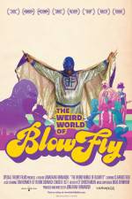 Watch The Weird World of Blowfly Tvmuse