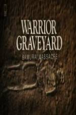 Watch National Geographic Warrior Graveyard: Samurai Massacre Tvmuse