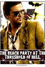 Watch The Beach Party at the Threshold of Hell Tvmuse