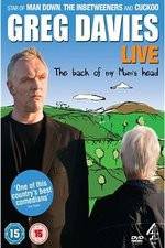 Watch Greg Davies Live 2013: The Back Of My Mums Head Tvmuse