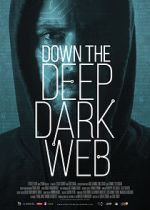 Watch Down the Deep, Dark Web Tvmuse