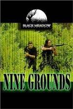 Watch Nine Grounds Tvmuse