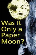 Watch Was it Only a Paper Moon? Tvmuse