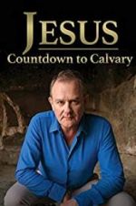 Watch Jesus: Countdown to Calvary Tvmuse