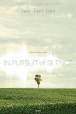 Watch In Pursuit of Silence Tvmuse