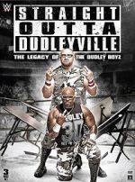 Watch Straight Outta Dudleyville: The Legacy of the Dudley Boyz Tvmuse