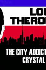 Watch Louis Theroux: The City Addicted To Crystal Meth Tvmuse