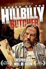 Watch Legend of the Hillbilly Butcher Tvmuse