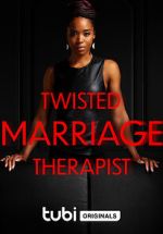 Watch Twisted Marriage Therapist Tvmuse