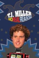 Watch TJ Miller No Real Reason Tvmuse