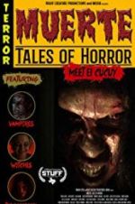 Watch Muerte: Tales of Horror Tvmuse