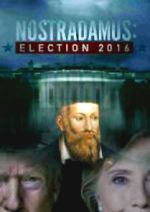 Watch Nostradamus: Election 2016 Tvmuse