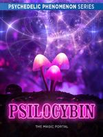 Watch Psilocybin: The Magic Portal (Short 2019) Tvmuse