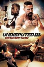 Watch Undisputed 3: Redemption Tvmuse