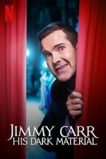 Watch Jimmy Carr: His Dark Material (TV Special 2021) Tvmuse