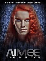 Watch AIMEE: The Visitor Tvmuse