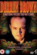 Watch Derren Brown Something Wicked This Way Comes Tvmuse